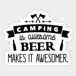 CAMPING IS AWESOME BEER MAKES Sticker